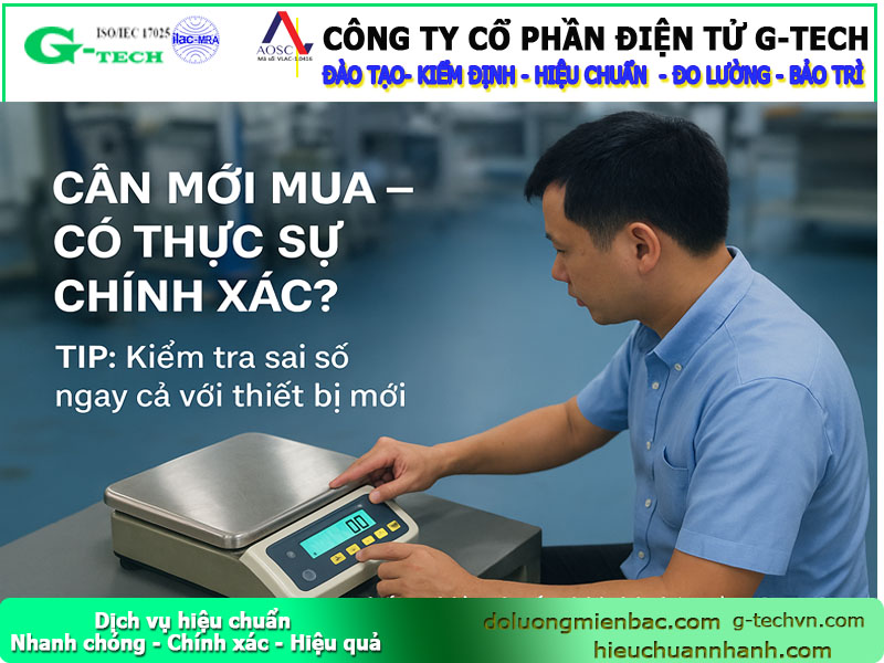 Cân mới mua có cần hiệu chuẩn không? Giải đáp từ chuyên gia hiệu chuẩn